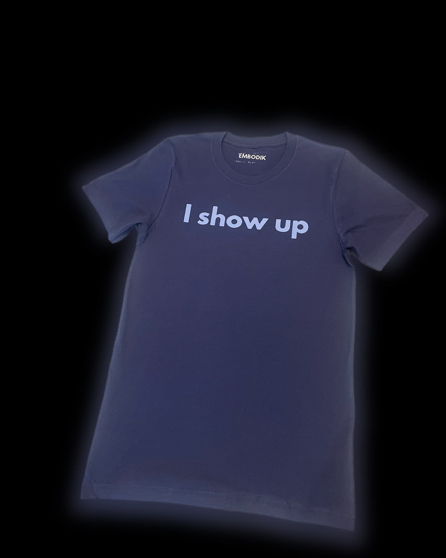 I show up tee